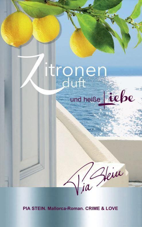 Cover: 9783985950430 | Zitronenduft und heiße Liebe | Mallorca-Roman | Pia Stein | Buch
