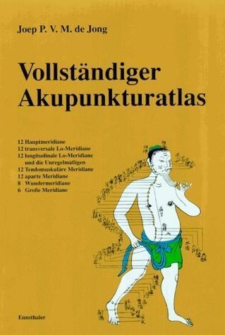 Cover: 9783850684101 | Vollständiger Akupunkturatlas | Joep P. V. M. de Jong | Buch | Deutsch
