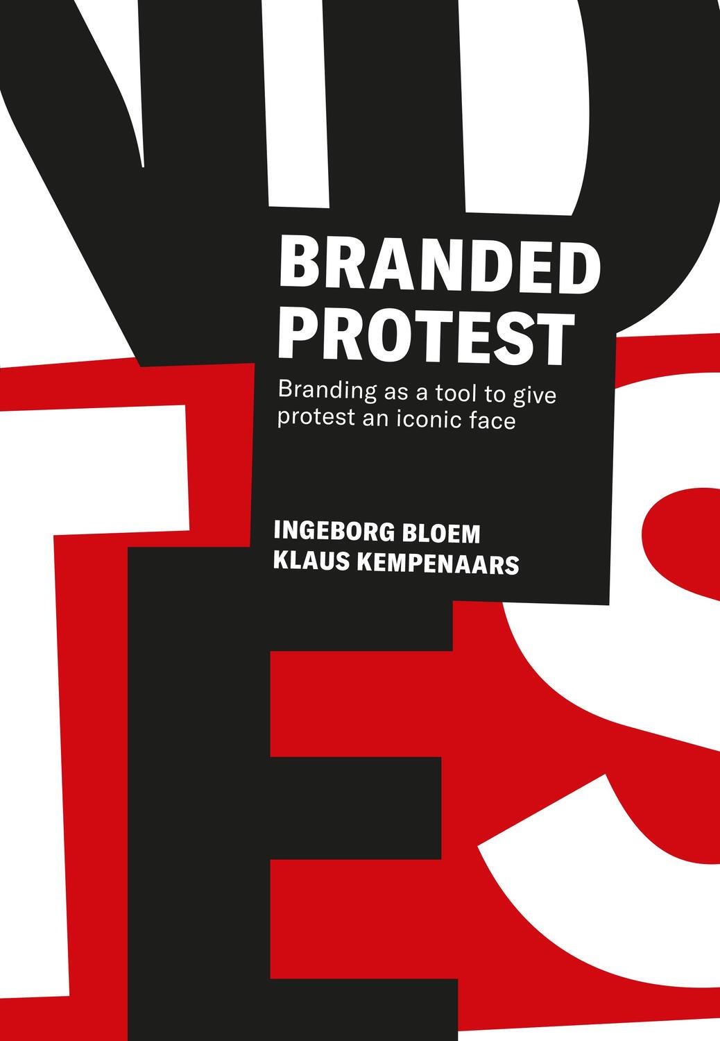 Cover: 9789063695415 | Branded Protest: Branding as a Tool to Give Prostest an Iconic Face