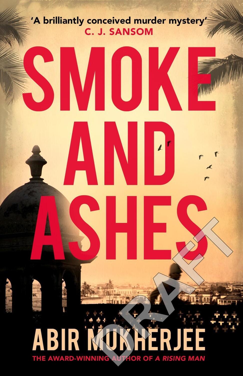 Cover: 9781784704780 | Smoke and Ashes | Wyndham and Banerjee Book 3 | Abir Mukherjee | Buch