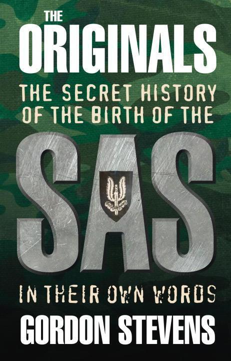 Cover: 9780091901820 | The Originals: The Secret History of the Birth of the SAS | Stevens