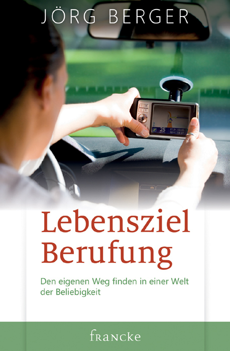 Cover: 9783861228127 | Lebensziel Berufung | Jörg Berger | Buch | 2012 | Francke-Buch