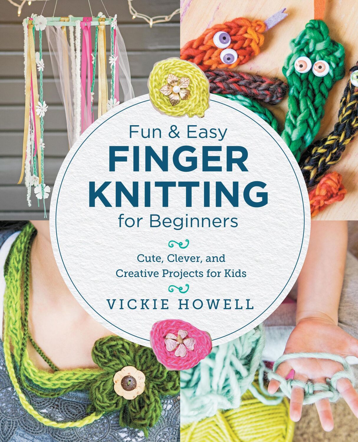 Cover: 9780760390641 | Fun and Easy Finger Knitting for Beginners | Vickie Howell | Buch