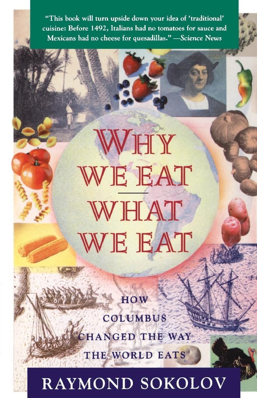 Cover: 9780671797911 | Why We Eat What We Eat | How Columbus Changed the Way the World Eats