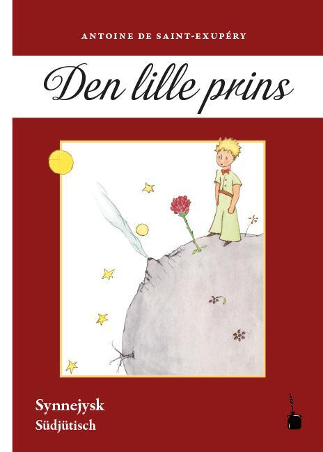 Cover: 9783946190851 | Der Kleine Prinz - Den lille prins | AEwesått te synnejysk | Buch