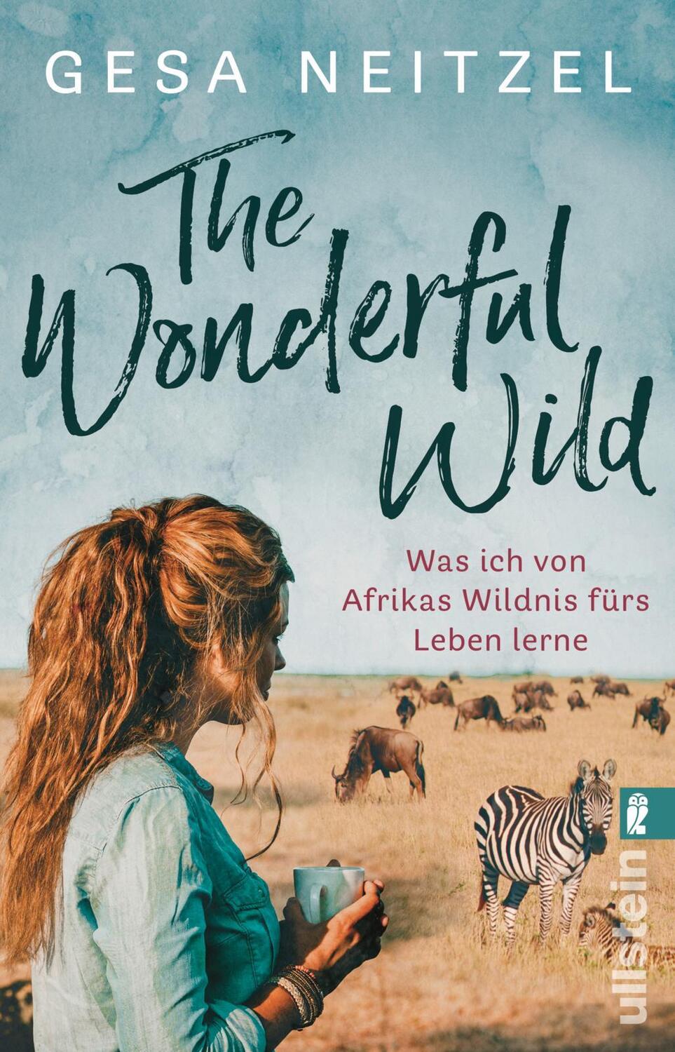 Cover: 9783548063706 | The Wonderful Wild | Was ich von Afrikas Wildnis fürs Leben lerne