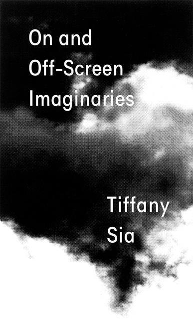 Cover: 9798987624975 | Tiffany Sia: On and Off-Screen Imaginaries | Taschenbuch | Englisch