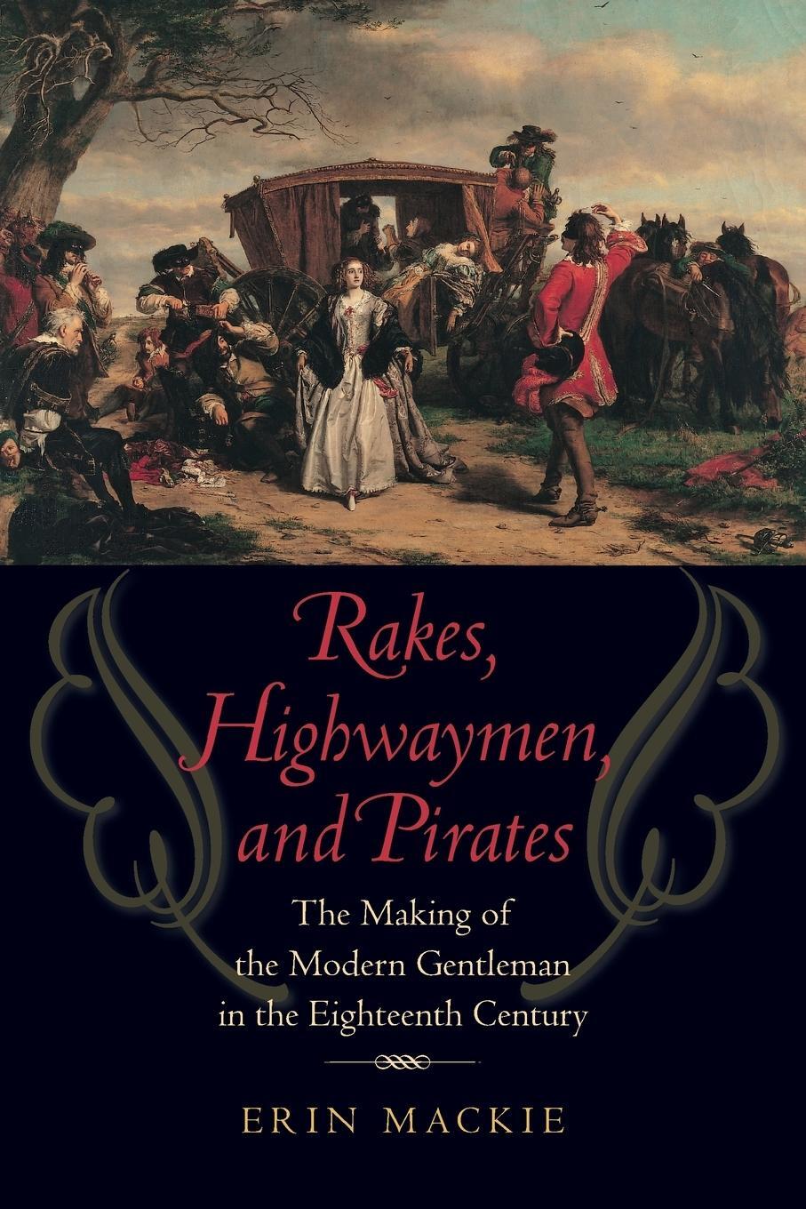 Cover: 9781421413853 | Rakes, Highwaymen, and Pirates | Erin Mackie | Taschenbuch | Paperback