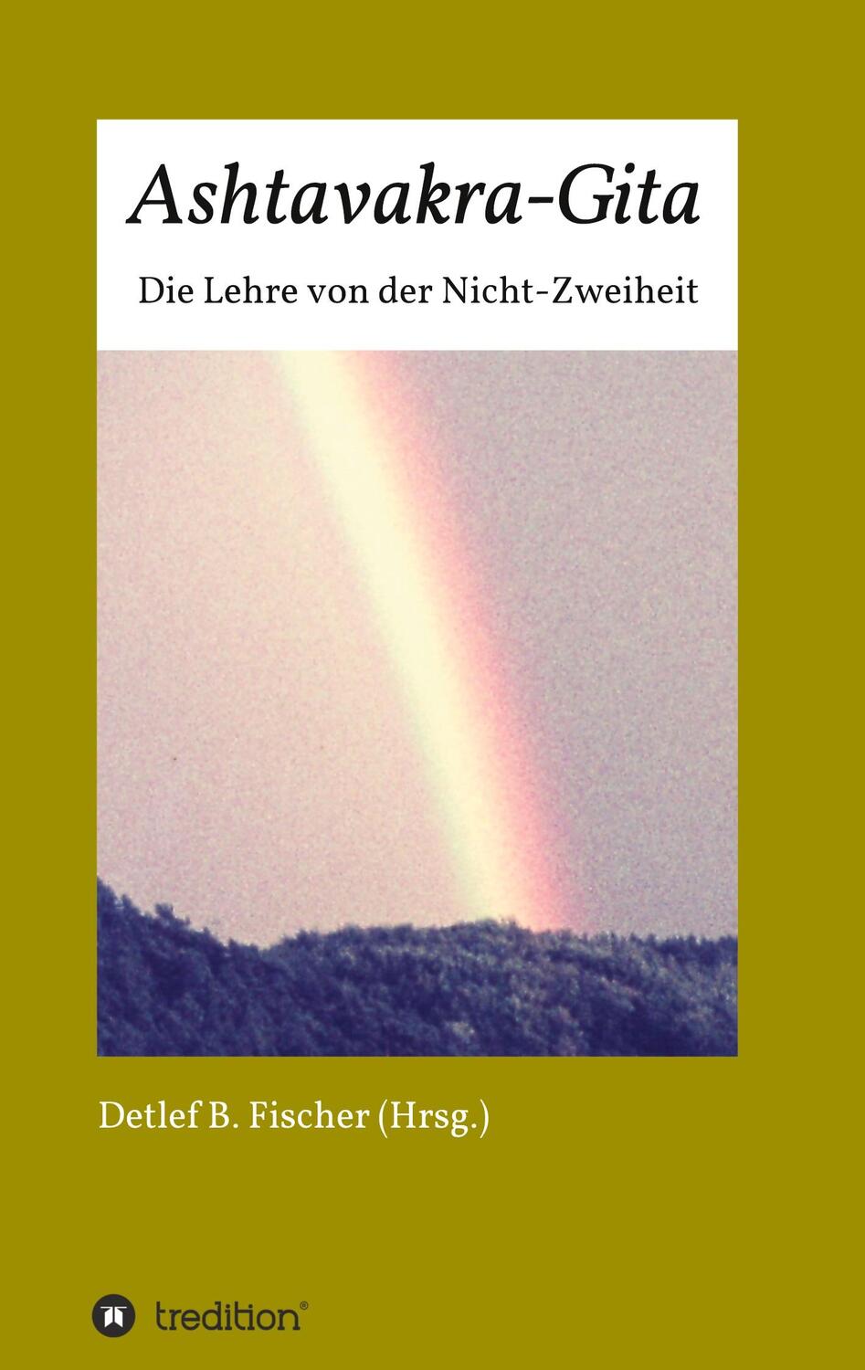 Cover: 9783347168640 | Ashtavakra-Gita | Die Lehre von der Nicht-Zweiheit | Detlef B. Fischer