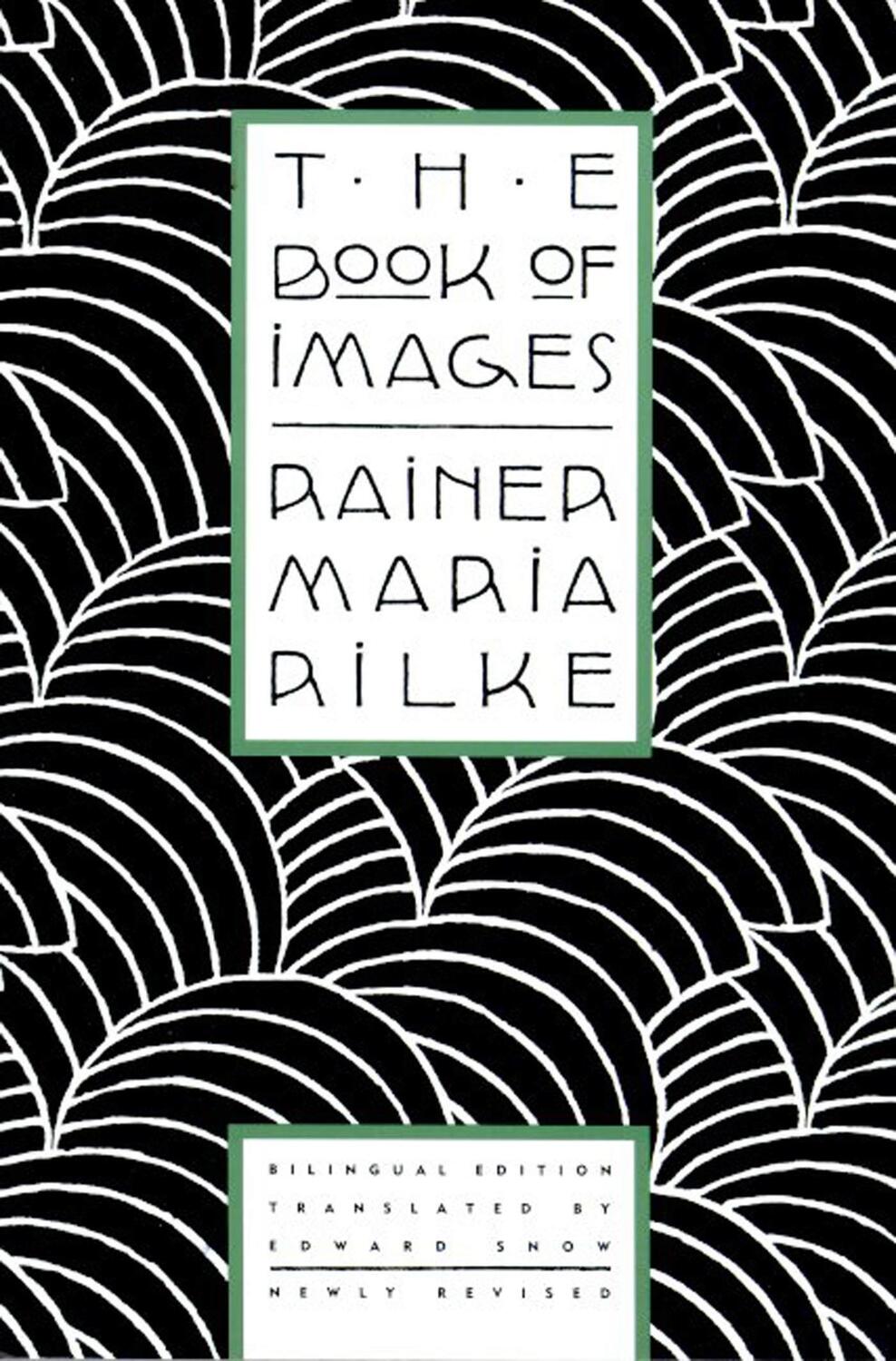 Cover: 9780865474772 | The Book of Images | Poems / Revised Bilingual Edition | Rilke | Buch