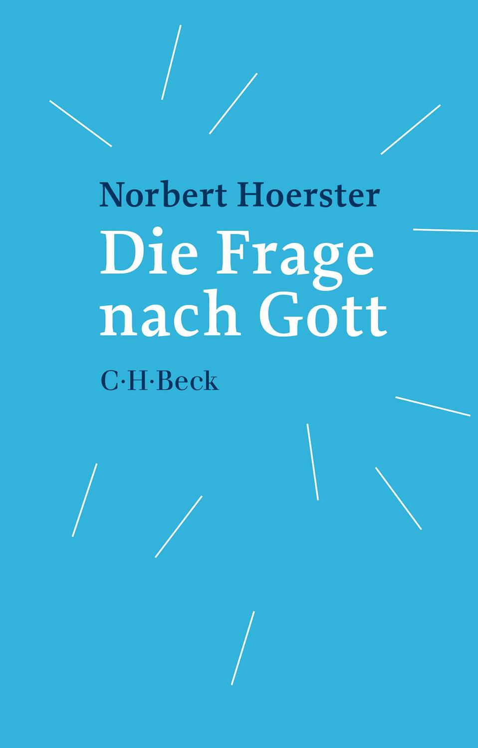 Cover: 9783406762963 | Die Frage nach Gott | Norbert Hoerster | Taschenbuch | Beck'sche Reihe