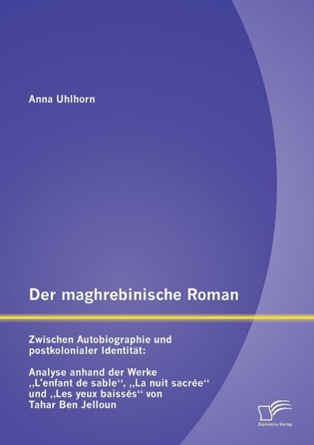 Cover: 9783842890862 | Der maghrebinische Roman: Zwischen Autobiographie und...