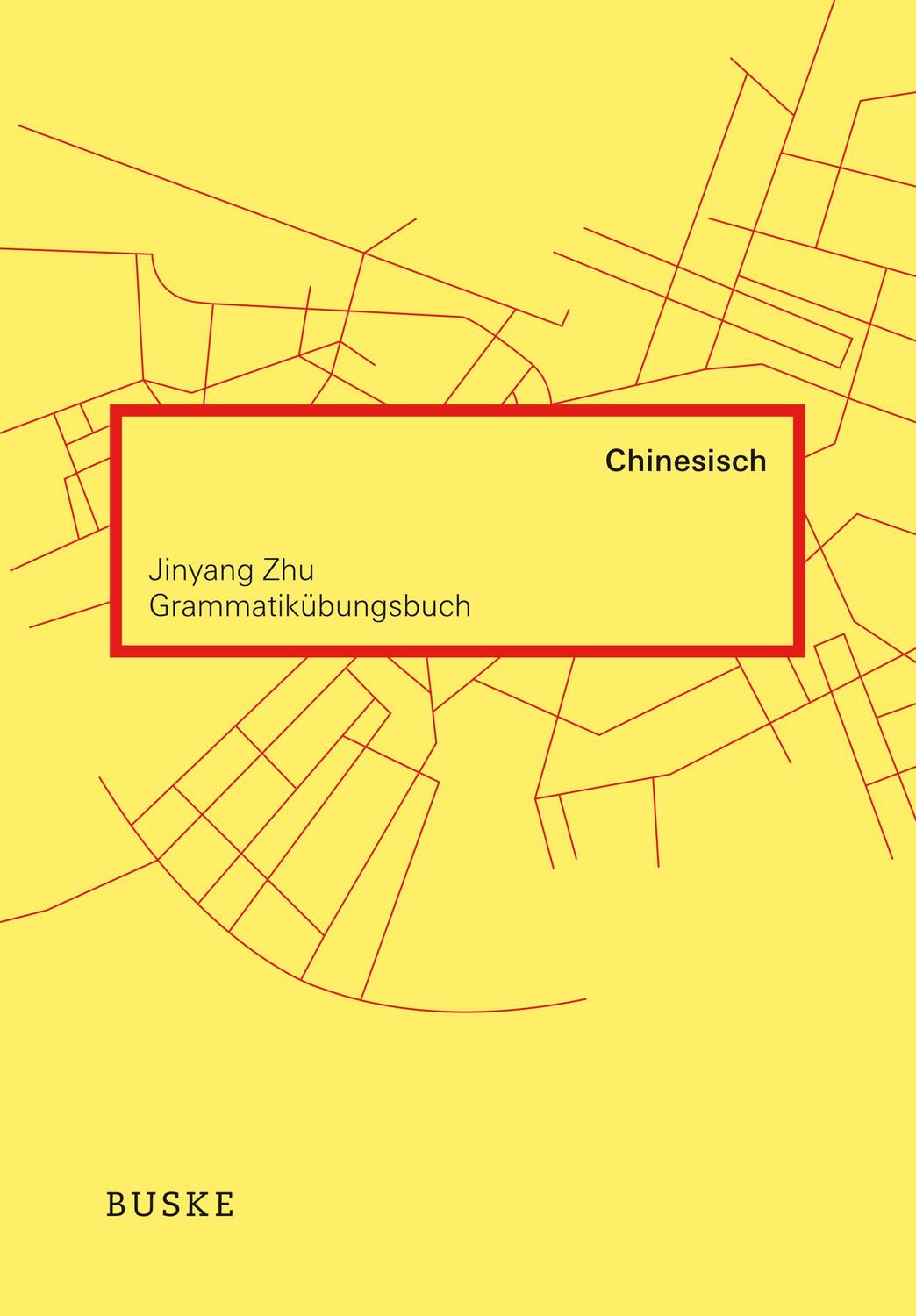 Cover: 9783875486803 | Grammatikübungsbuch Chinesisch | Jinyang Zhu | Taschenbuch | Deutsch