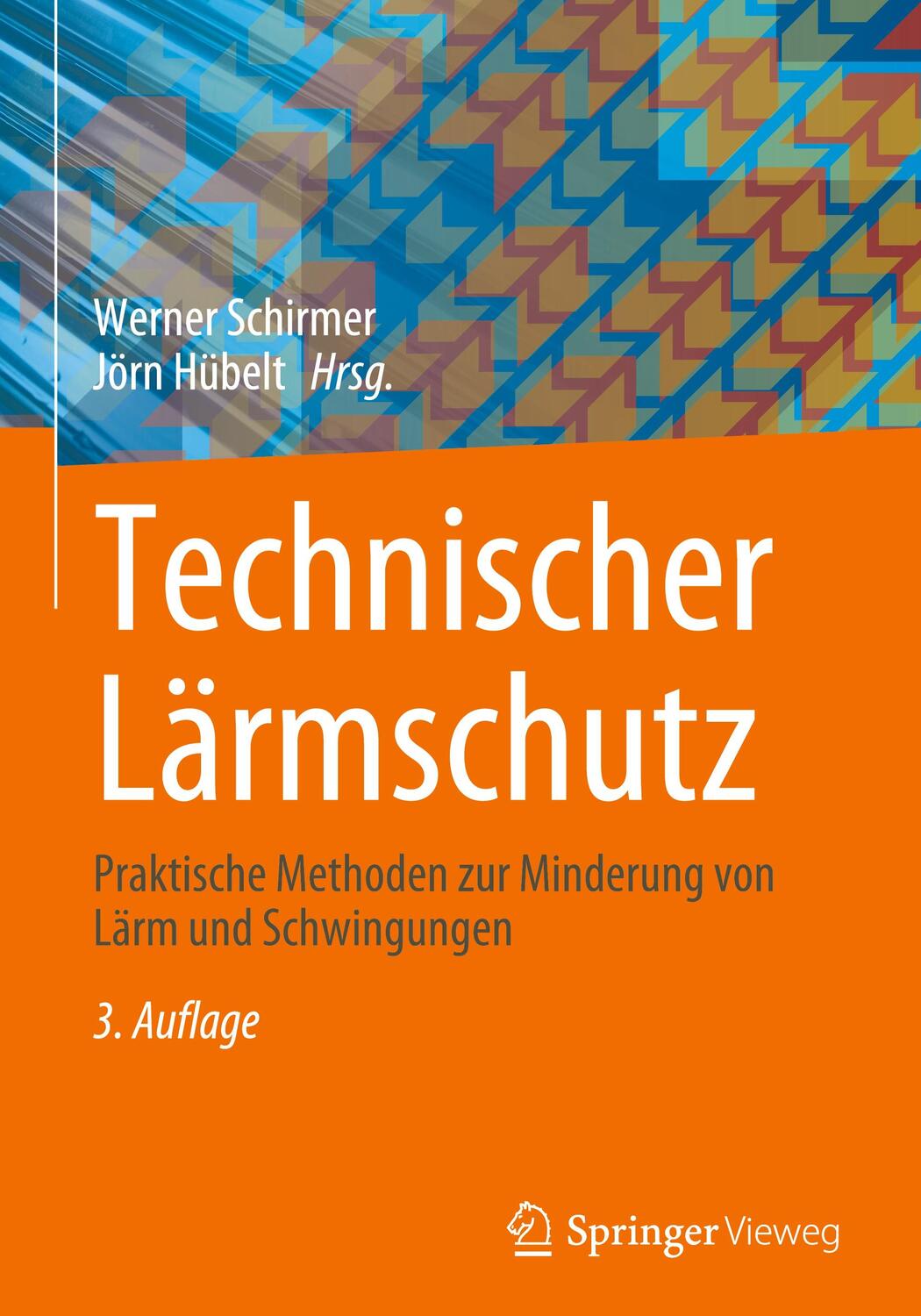 Cover: 9783662656679 | Technischer Lärmschutz | Jörn Hübelt (u. a.) | Buch | Deutsch | 2023