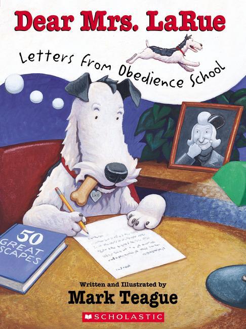 Cover: 9781338781960 | Dear Mrs. Larue: Letters from Obedience School | Mark Teague | Buch