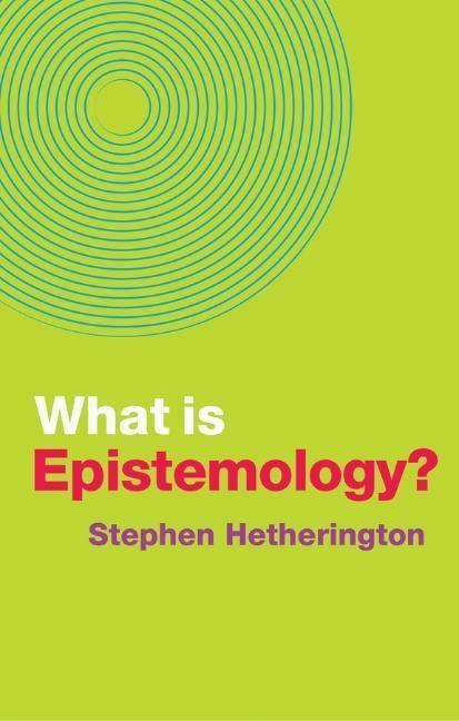 Cover: 9781509529513 | What Is Epistemology? | Stephen Hetherington | Taschenbuch | 200 S.