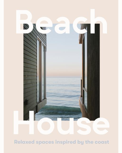 Cover: 9781460764480 | Beach House | Relaxed spaces inspired by the coast | Harper by Design
