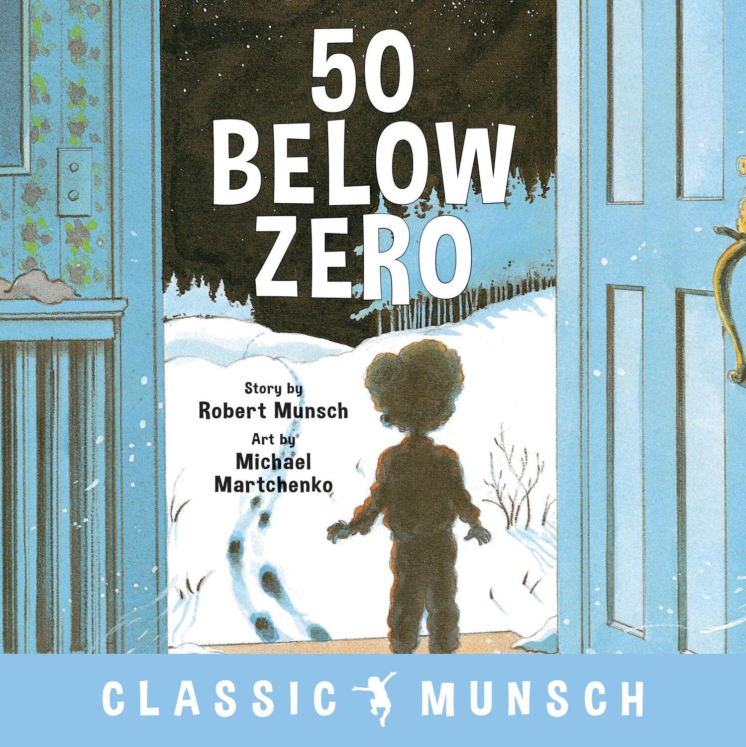 Cover: 9781773211008 | 50 Below Zero | Robert Munsch | Taschenbuch | Classic Munsch | 2019