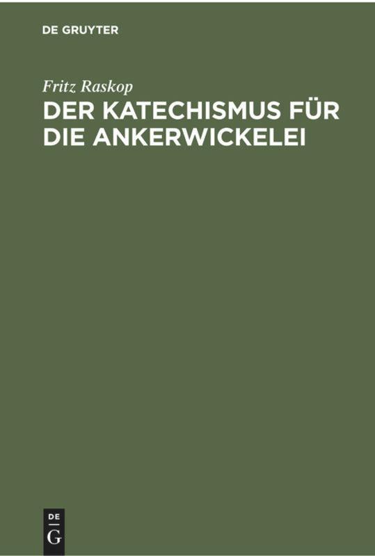 Cover: 9783112300428 | Der Katechismus für die Ankerwickelei | Fritz Raskop | Buch | XIX