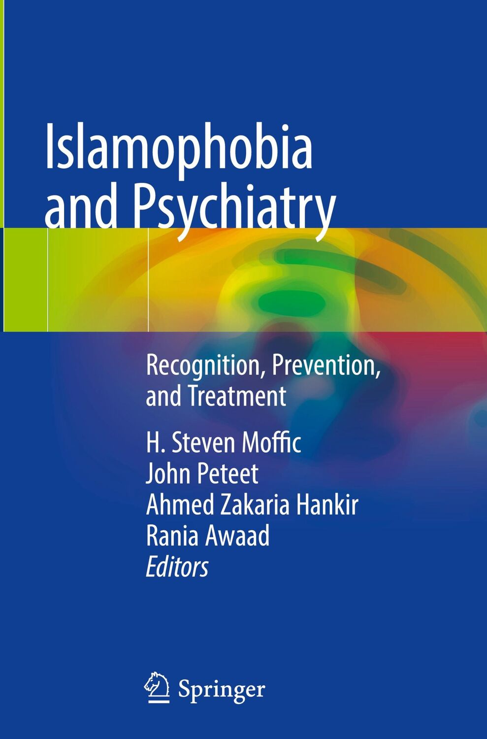 Cover: 9783030005115 | Islamophobia and Psychiatry | Recognition, Prevention, and Treatment