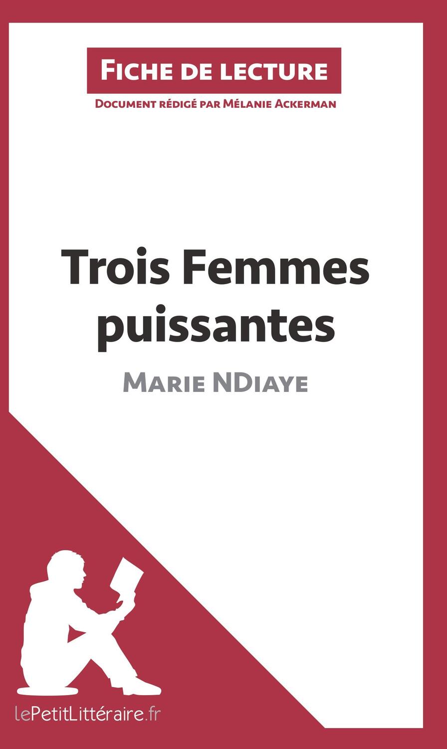 Cover: 9782806212399 | Trois femmes puissantes de Marie NDiaye (Fiche de lecture) | Buch