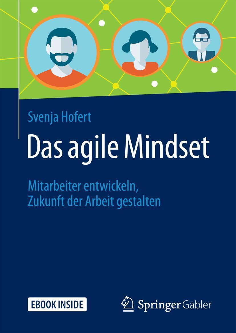Cover: 9783658194468 | Das agile Mindset | Svenja Hofert | Bundle | Book + eBook | Deutsch