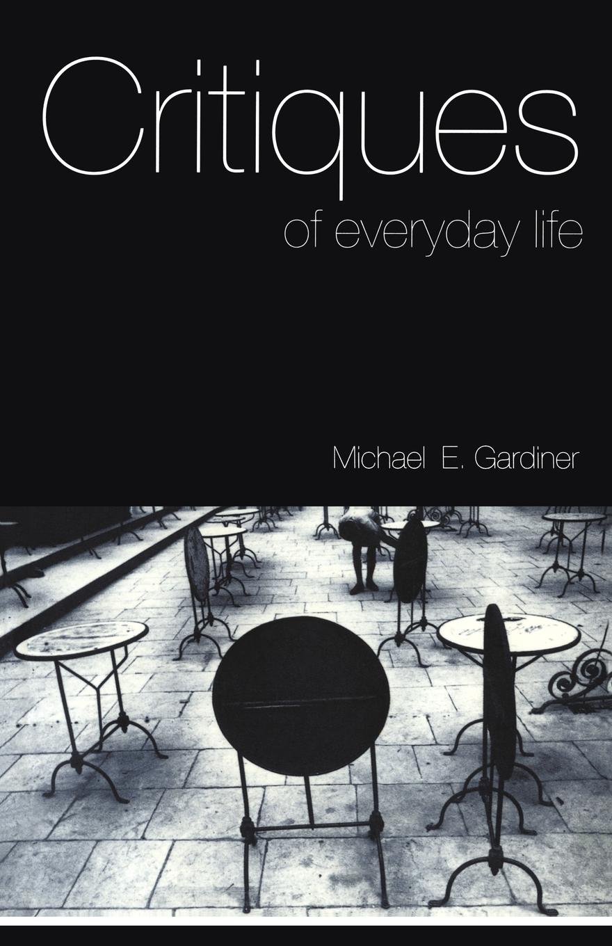 Cover: 9780415113151 | Critiques of Everyday Life | An Introduction | Michael Gardiner | Buch