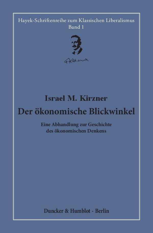 Cover: 9783428151226 | Der ökonomische Blickwinkel. | Israel M Kirzner | Buch | 203 S. | 2017