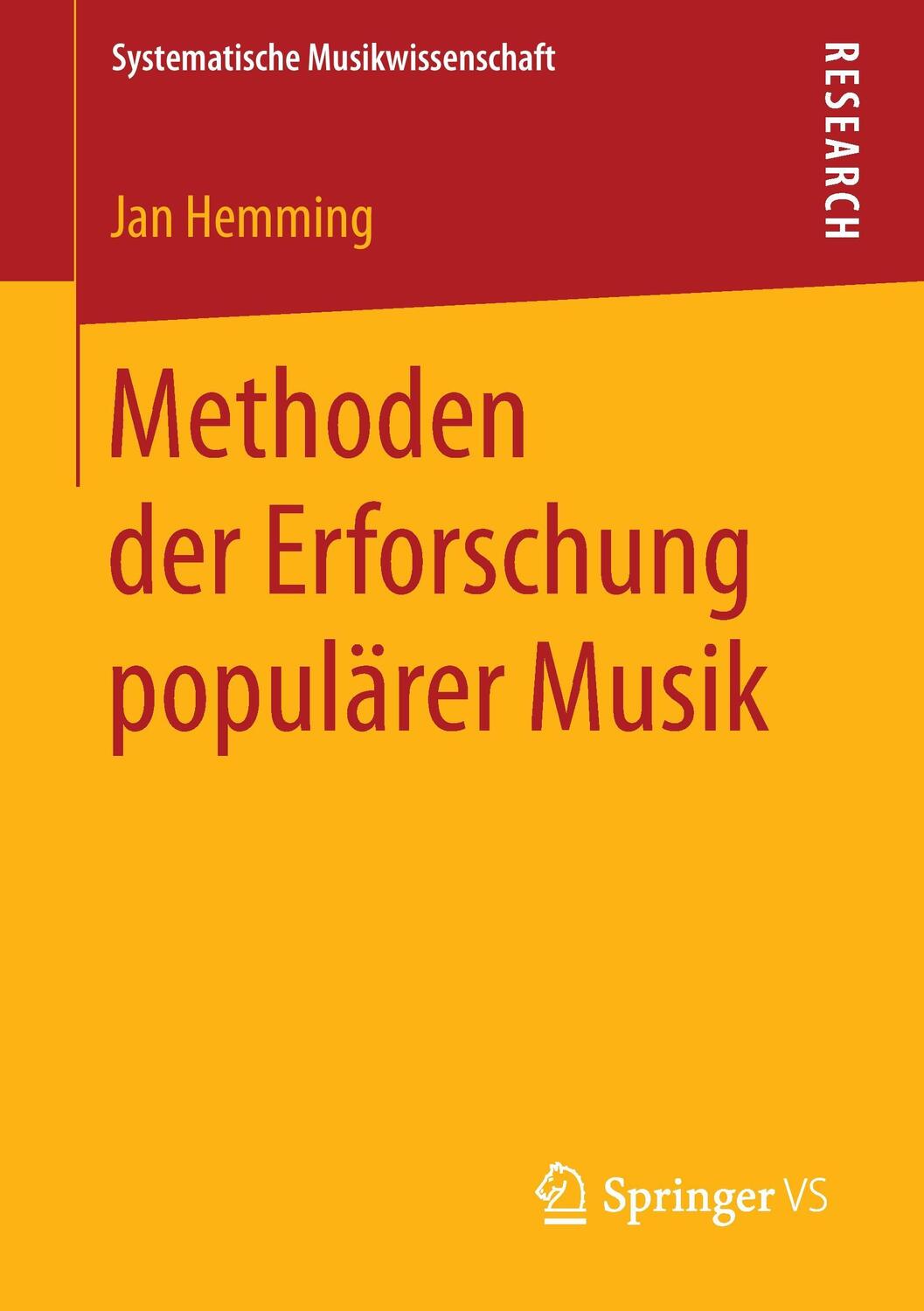 Cover: 9783658114954 | Methoden der Erforschung populärer Musik | Jan Hemming | Taschenbuch