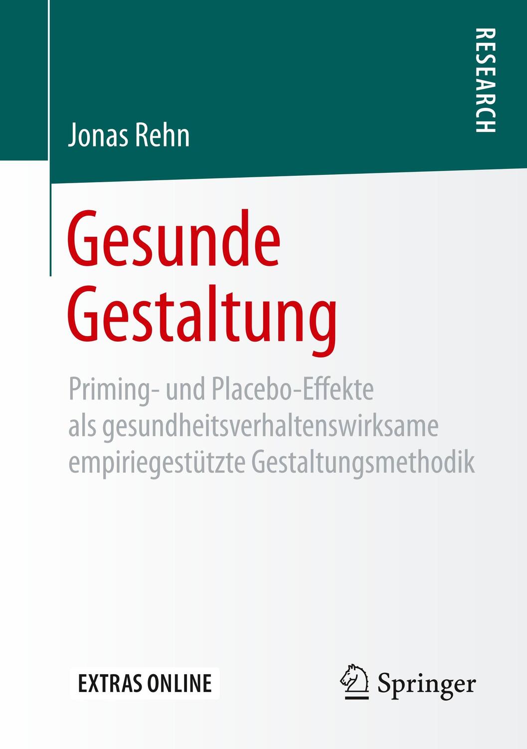 Cover: 9783658235543 | Gesunde Gestaltung | Jonas Rehn | Taschenbuch | Springer
