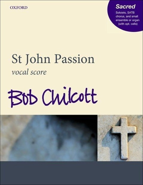 Cover: 9780193397590 | St John Passion | Vocal score | Bob Chilcott | Buch | Klavierauszug