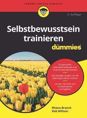 Cover: 9783527718290 | Selbstbewusstsein trainieren für Dummies | Rhena Branch (u. a.) | Buch