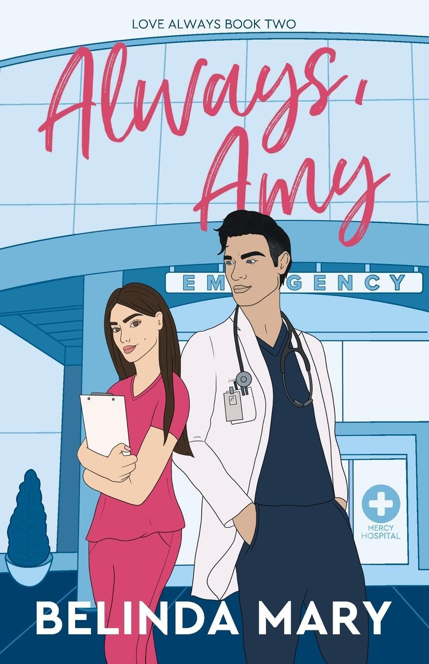 Cover: 9780645694239 | Always, Amy | A Sweet &amp; Closed Door Enemies to Lovers Romantic Comedy