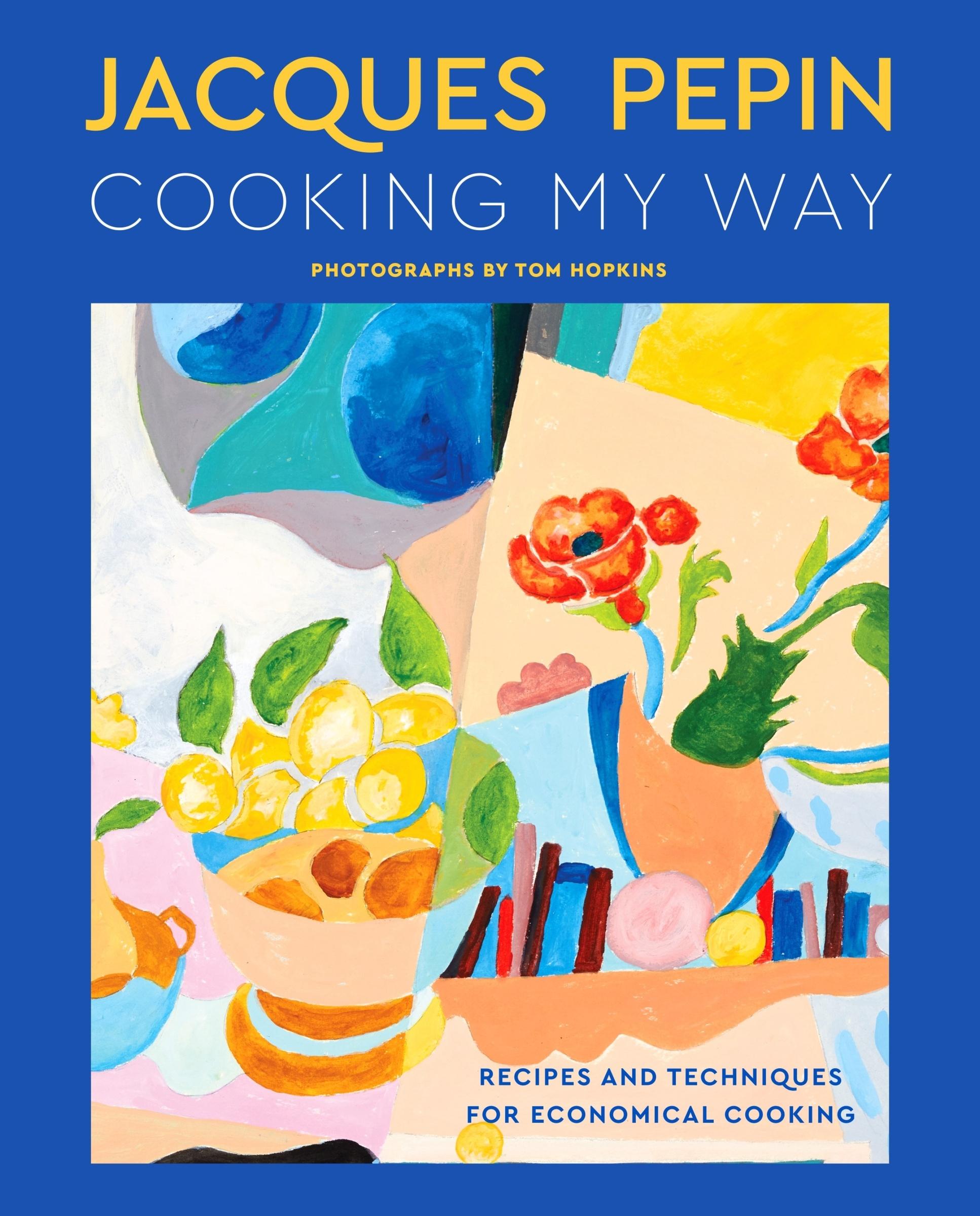 Cover: 9780358581802 | Jacques Pépin Cooking My Way | Jacques Pépin | Buch | Gebunden | 2023