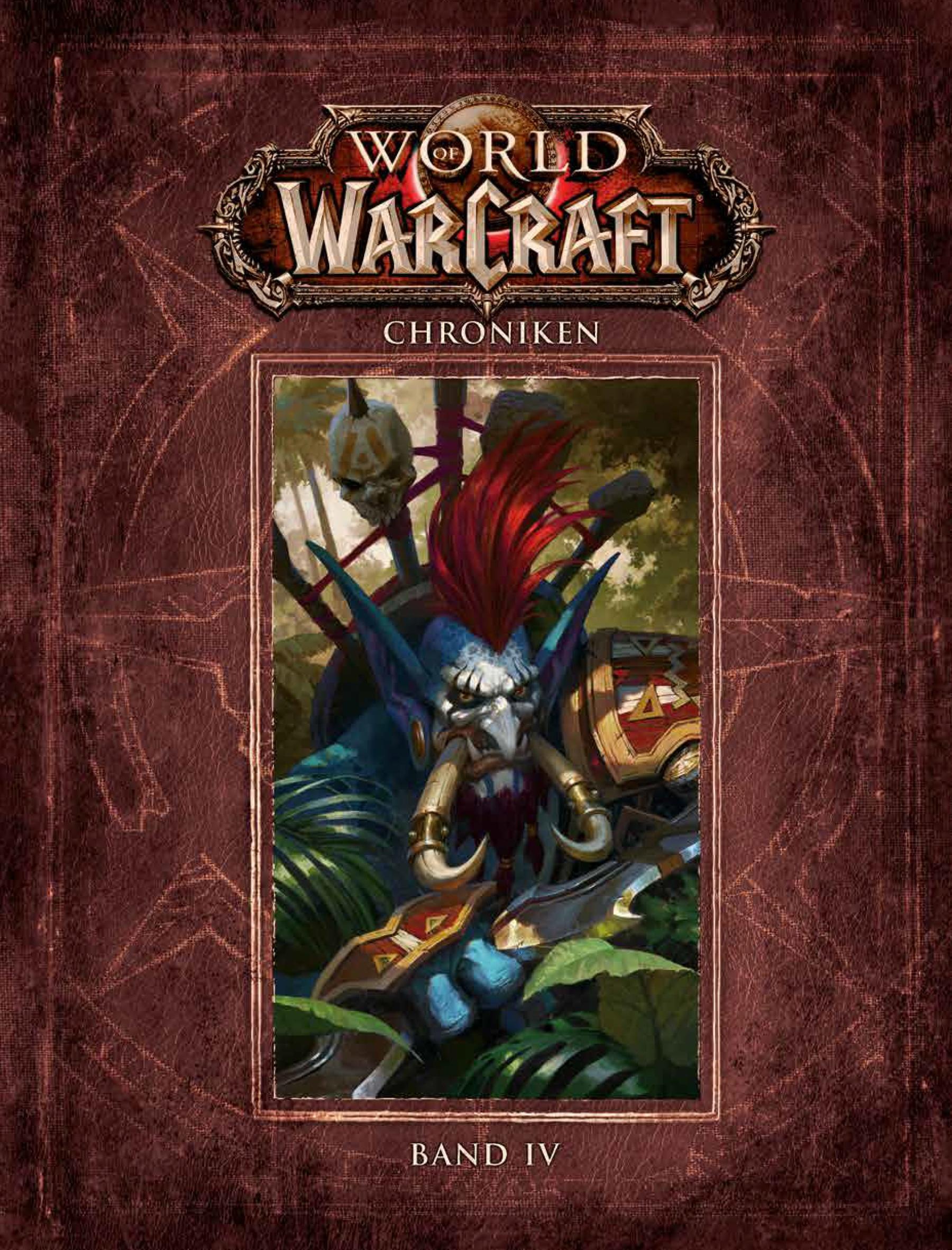 Cover: 9783833245626 | World of Warcraft: Chroniken Bd. 4 | Matt Forbeck (u. a.) | Buch