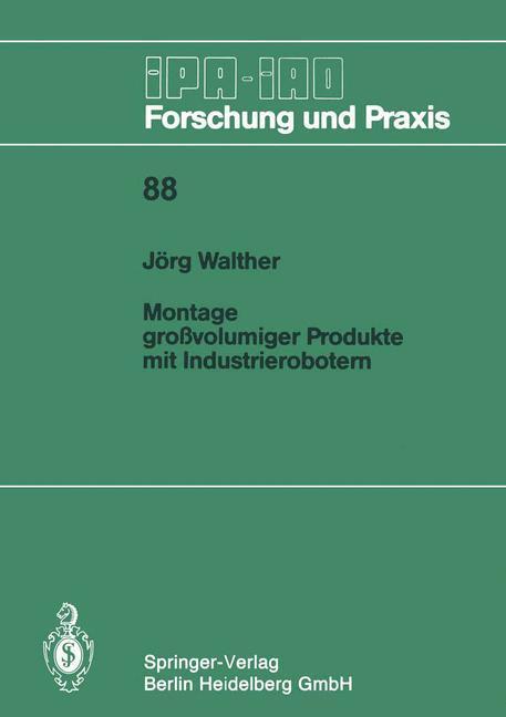 Cover: 9783540160274 | Montage großvolumiger Produkte mit Industrierobotern | Jörg Walther