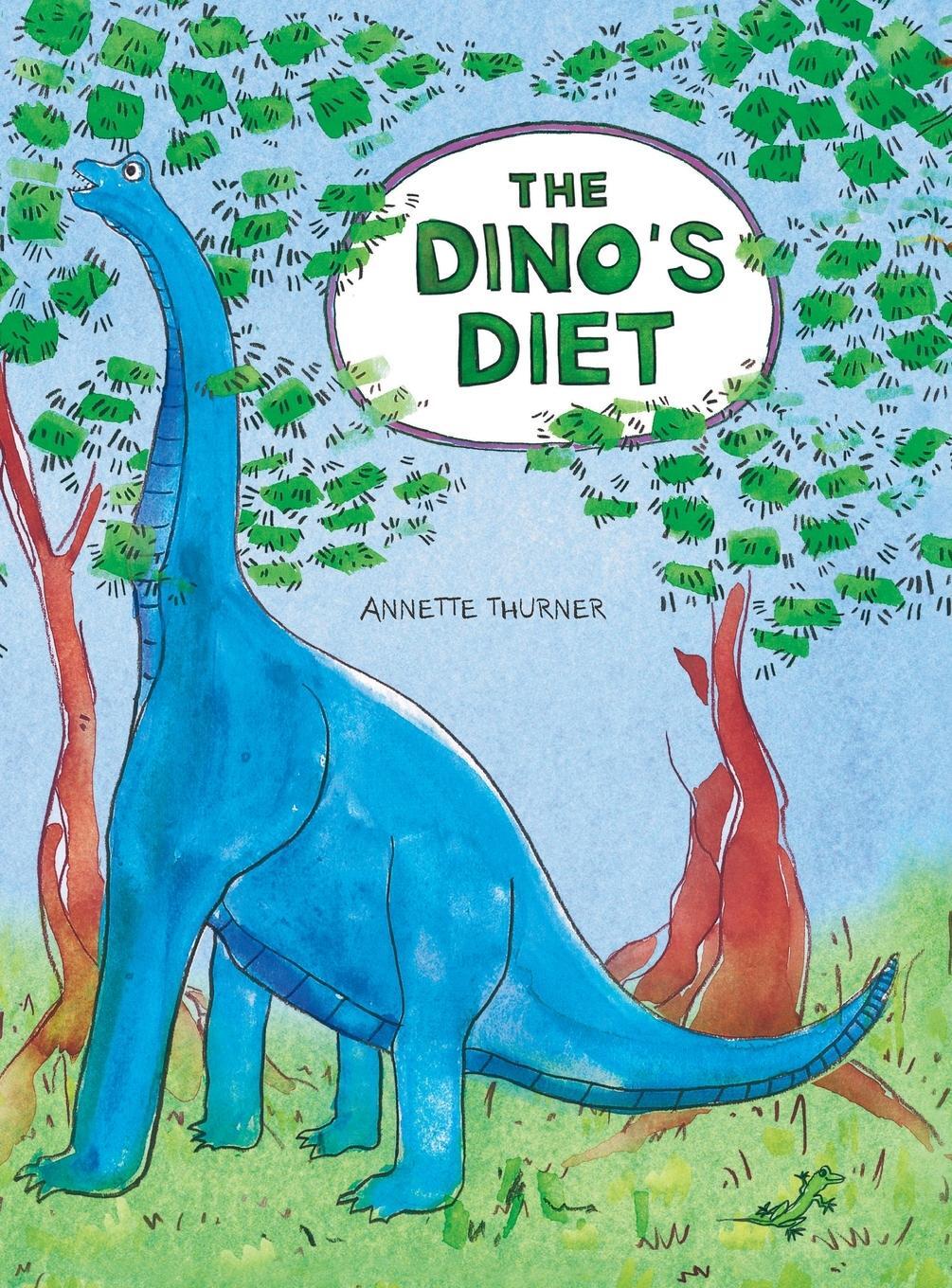 Cover: 9781736025512 | The Dino's Diet | Annette Thurner | Buch | HC gerader Rücken kaschiert