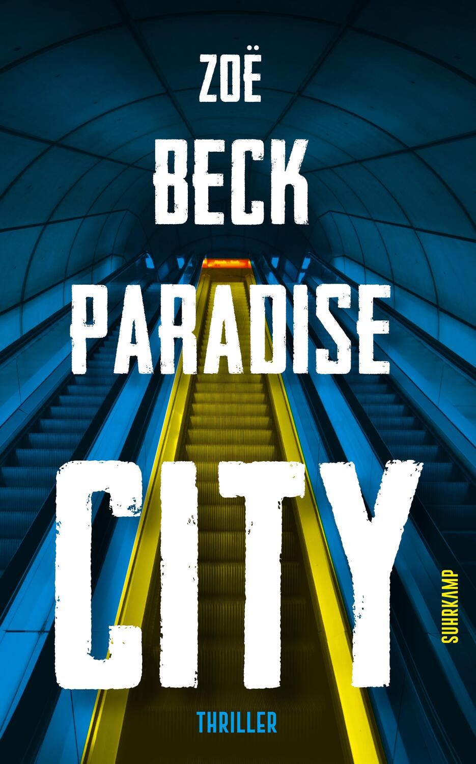 Cover: 9783518470558 | Paradise City | Thriller | Zoë Beck | Taschenbuch | 280 S. | Deutsch