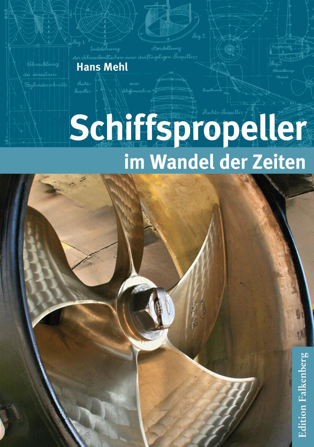 Cover: 9783954940516 | Schiffspropeller im Wandel der Zeiten | Hans Mehl | Buch | Deutsch