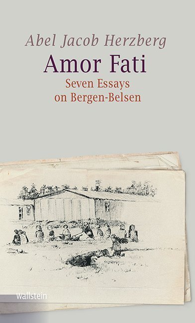 Cover: 9783835319240 | Amor Fati | Seven Essays on Bergen-Belsen | Abel Jacob Herzberg | Buch