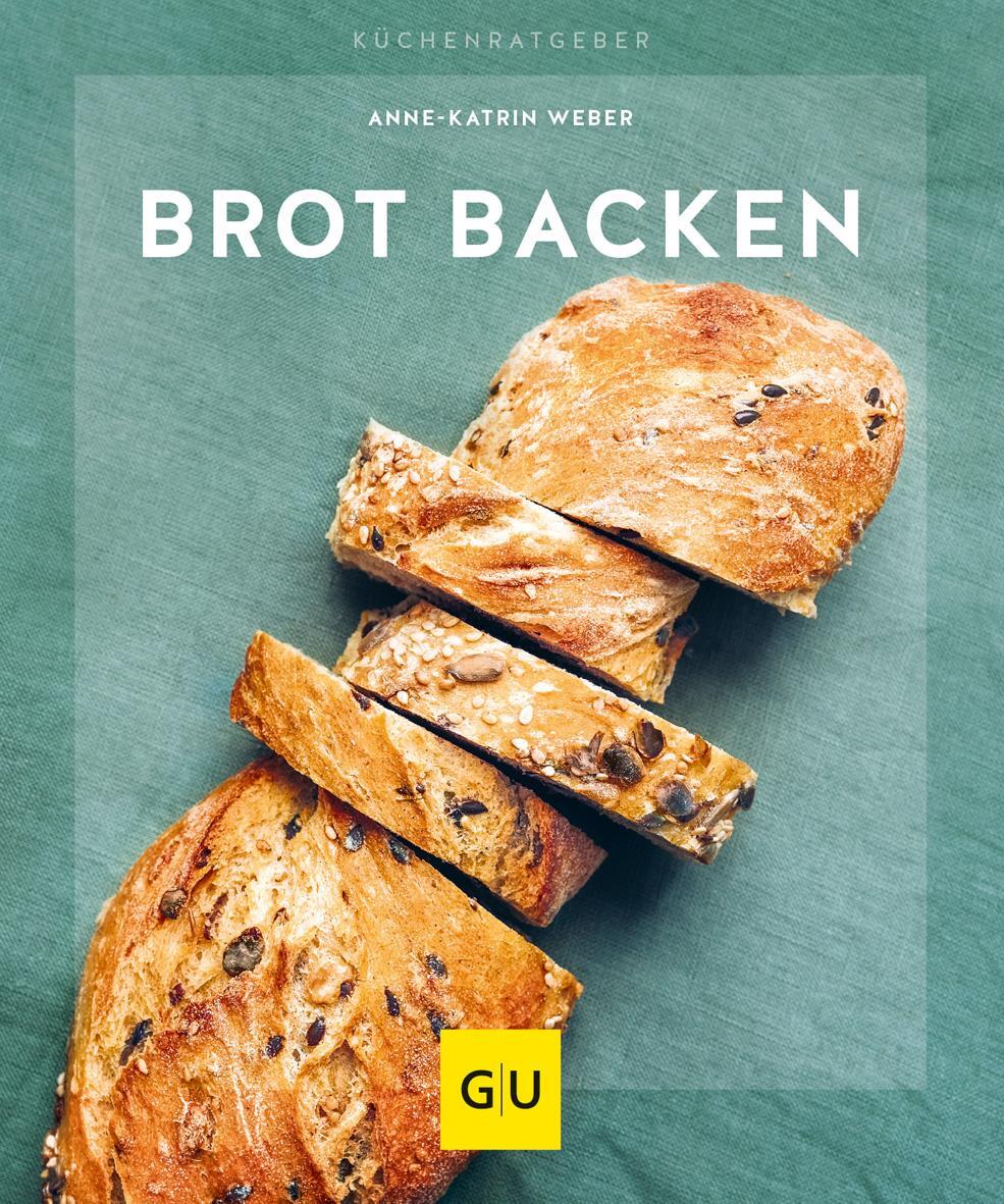 Cover: 9783833871382 | Brot backen | Anne-Katrin Weber | Taschenbuch | GU KüchenRatgeber