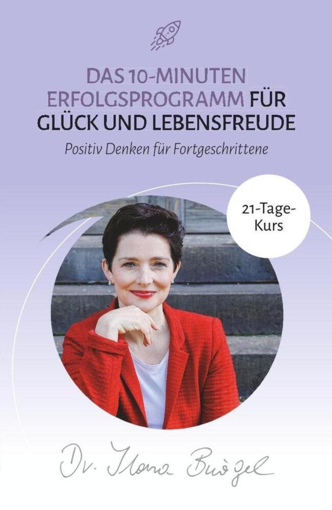 Cover: 9783981918823 | Positives Denken lernen üben | Ilona Bürgel | Taschenbuch