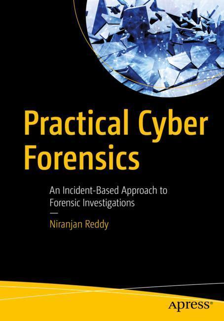 Cover: 9781484244593 | Practical Cyber Forensics | Niranjan Reddy | Taschenbuch | Paperback