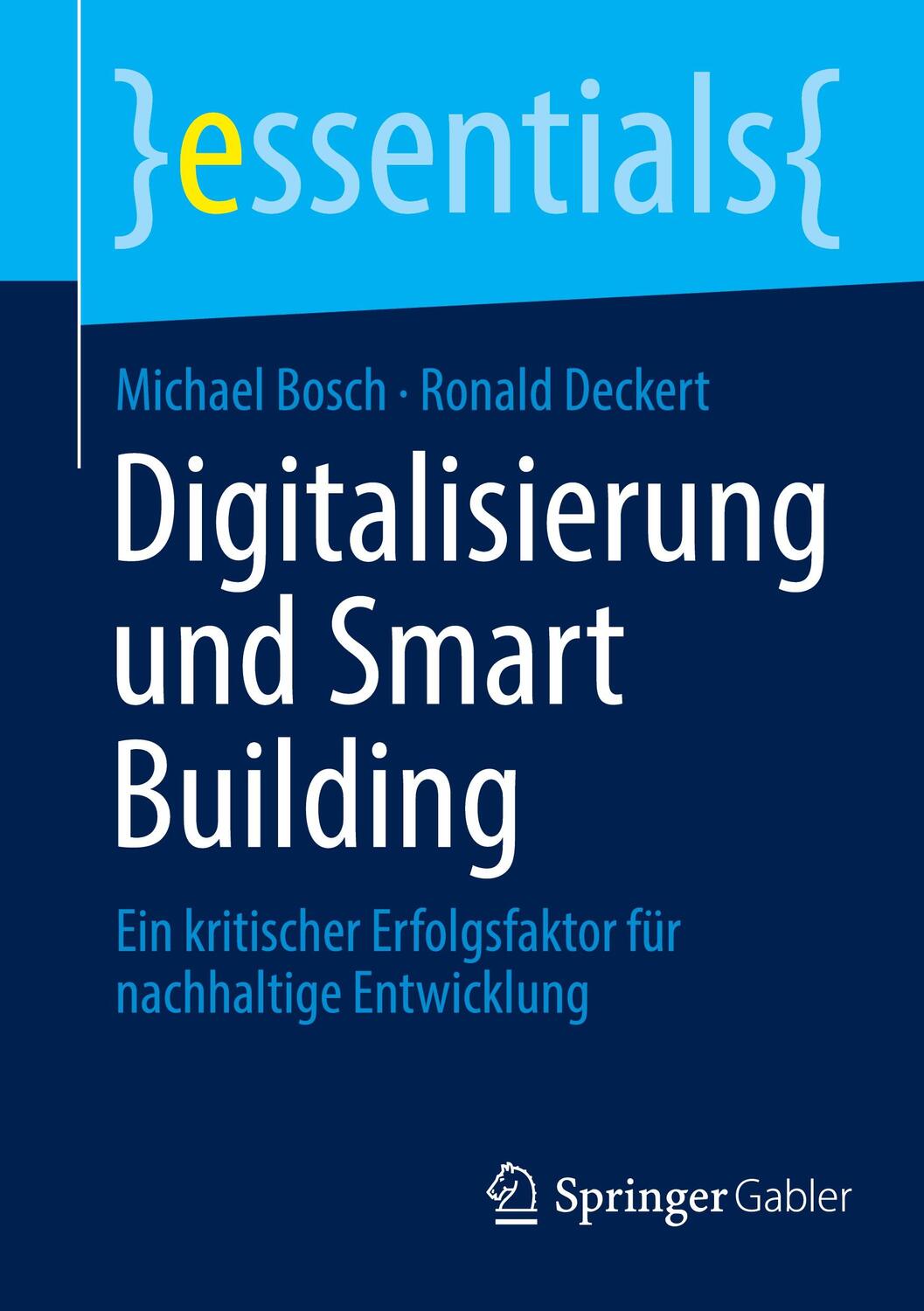 Cover: 9783658416287 | Digitalisierung und Smart Building | Ronald Deckert (u. a.) | Buch
