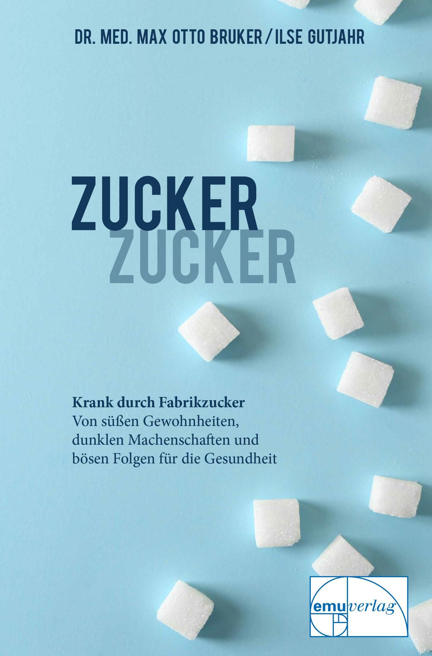 Cover: 9783891890349 | Zucker, Zucker... | Max Otto Bruker | Buch | Aus der Sprechstunde