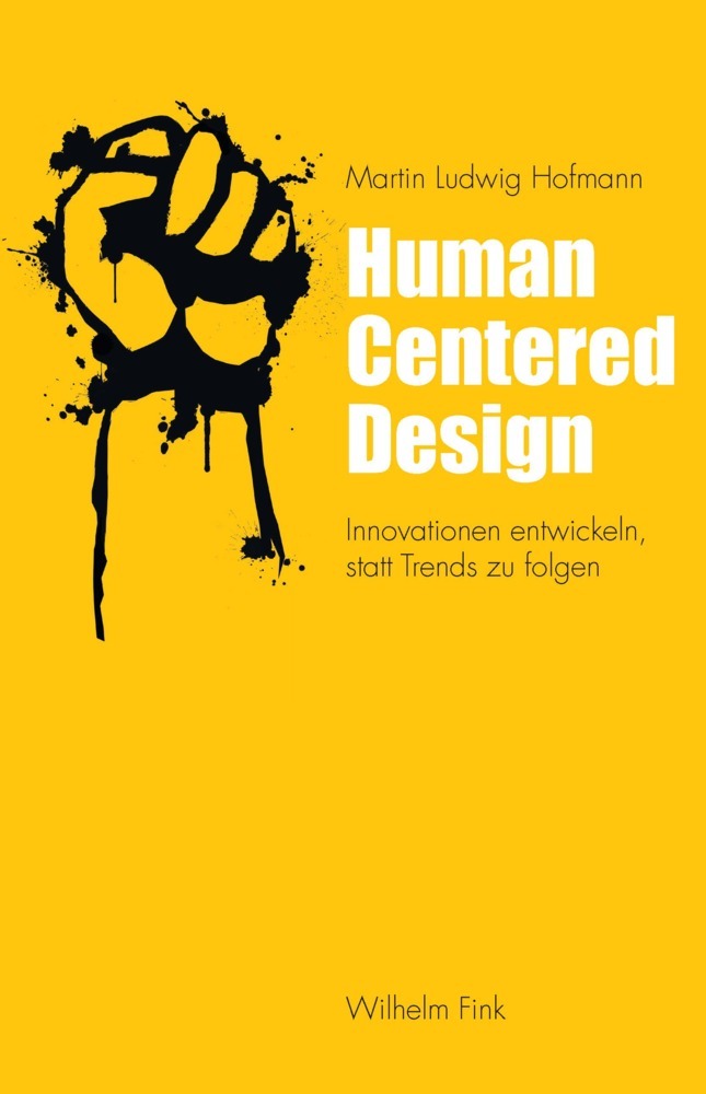 Cover: 9783770562862 | Human Centered Design | Martin Ludwig Hofmann | Buch | 187 S. | 2017