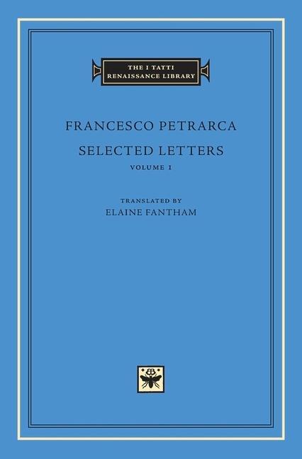 Cover: 9780674058347 | Selected Letters, Volume 1 | Francesco Petrarca | Buch | Gebunden