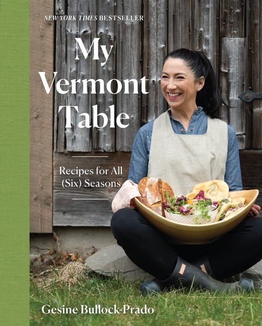 Cover: 9781682687352 | My Vermont Table | Recipes for All (Six) Seasons | Bullock-Prado