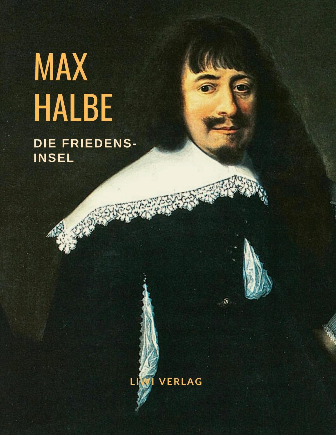 Cover: 9783965423732 | Die Friedensinsel | Ein historischer Martin-Opitz-Roman | Max Halbe
