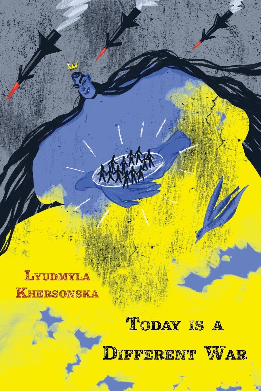 Cover: 9798986340166 | Today is a Different War | Lyudmyla Khersonska (u. a.) | Taschenbuch